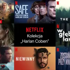 Kolekcja seriali Netflix Harlan Coben: "Już mnie nie oszukasz", "Safe", "The Stranger", "Zachowaj spokój", "W głębi lasu", "Bez pożegnania", "Niewinny", "Zostań przy mnie".