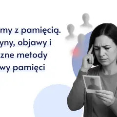 Utrata pamięci: Przyczyny, leczenie, wsparcie. Co robić, gdy mózg zapomina?