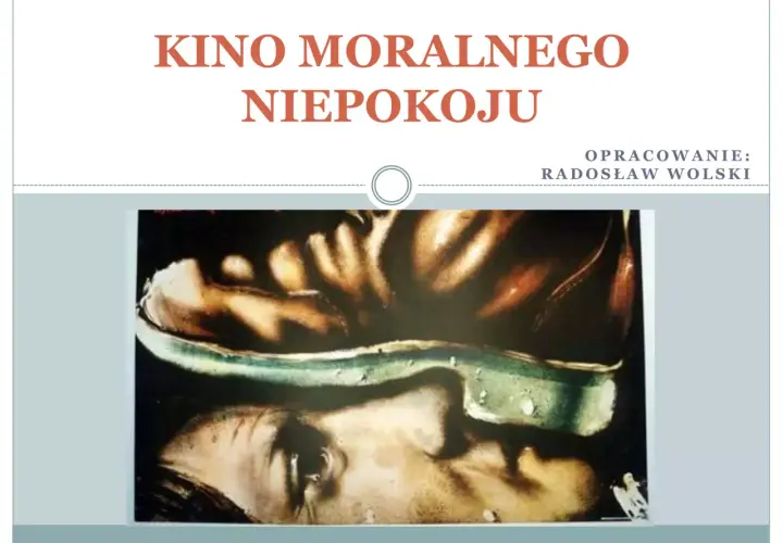 Kino moralnego niepokoju: Prawda o PRL i jej aktualność