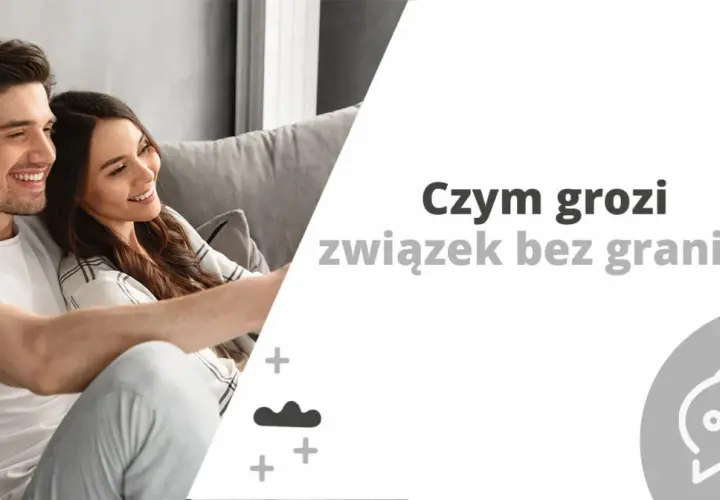 Uśmiechnięta para na kanapie. Tekst: "Czym grozi związek bez granic?". To nie jest ok, gdy brakuje granic.