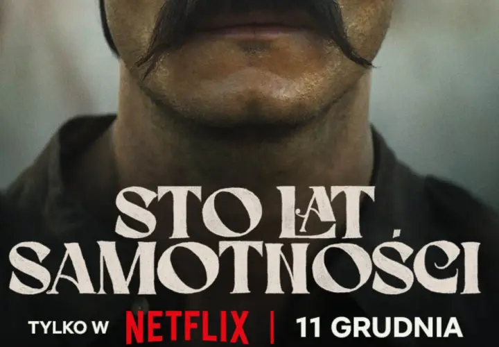 Sto lat samotności Netflix: To serial, nie film! Data, obsada