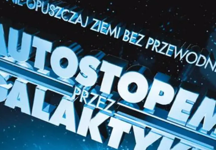 Autostopem przez Galaktykę: Film, obsada, gdzie obejrzeć? Nie panikuj!