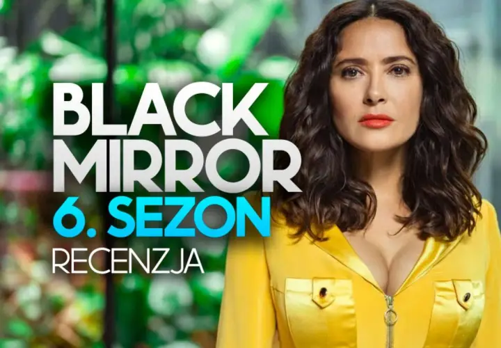 Czarne Lustro Sezon 6: Premiera, odcinki, obsada, recenzje