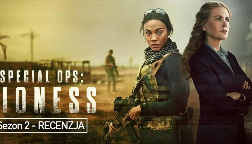 Zoe Saldaña i Nicole Kidman w "Special Ops: Lioness". Zapowiedź 2 sezonu serialu.
