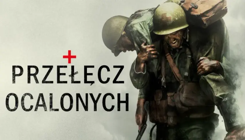 Film Przełęcz ocalonych - Dramat wojenny o niezwykłym bohaterstwie