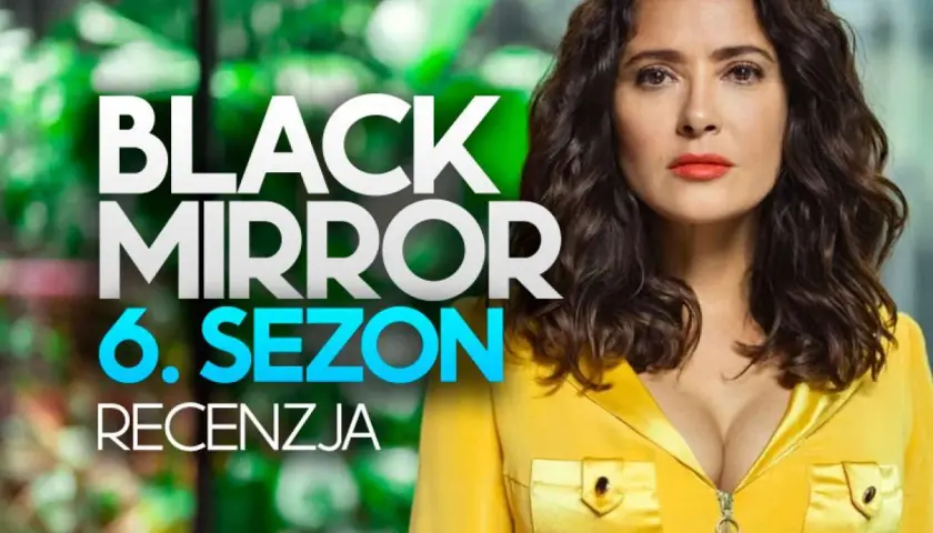 Czarne Lustro Sezon 6: Premiera, odcinki, obsada, recenzje