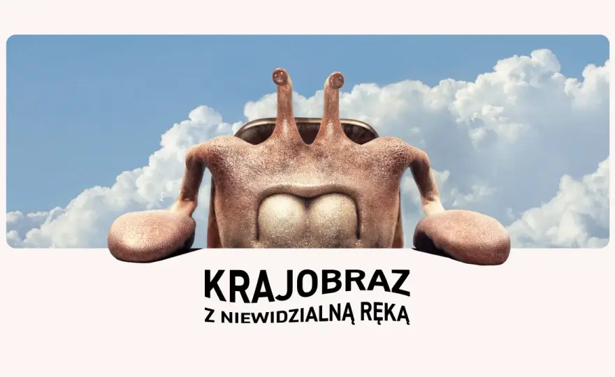 Krajobraz z niewidzialną ręką: Czy to już nasza rzeczywistość?