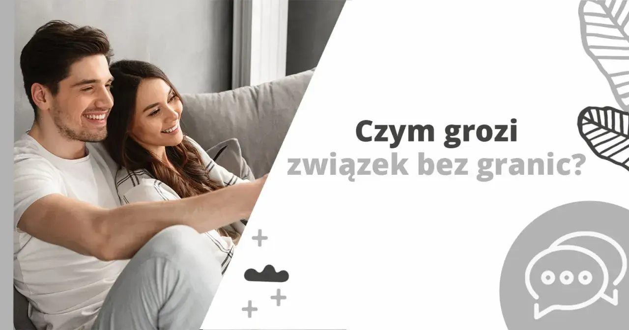 Uśmiechnięta para na kanapie. Tekst: "Czym grozi związek bez granic?". To nie jest ok, gdy brakuje granic.
